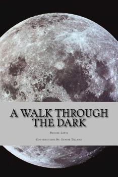 Paperback A Walk Through the Dark Book