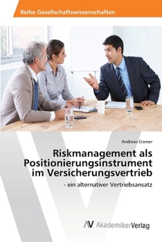 Paperback Riskmanagement als Positionierungsinstrument im Versicherungsvertrieb [German] Book