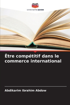 Paperback Être compétitif dans le commerce international [French] Book