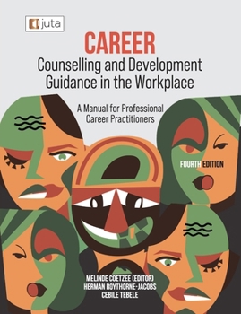 Paperback Career Counselling and Development Guidance in the Workplace 4e: A Manual for Professional Career Practitioners Book