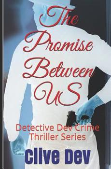 Paperback The Promise Between US: Detective Dev Crime Thriller Series Book