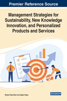 Hardcover Management Strategies for Sustainability, New Knowledge Innovation, and Personalized Products and Services Book