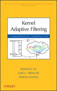 Hardcover Kernel Adaptive Filtering Book