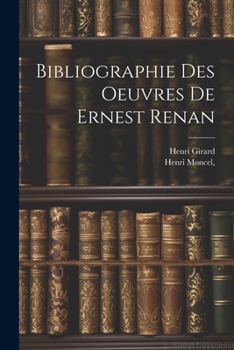 Paperback Bibliographie des oeuvres de Ernest Renan [French] Book