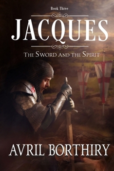 Jacques (The Sword and the Spirit) - Book #3 of the Sword and the Spirit