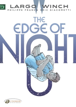 Largo Winch Vol. 19: The Edge Of Night - Book #23 of the Largo Winch