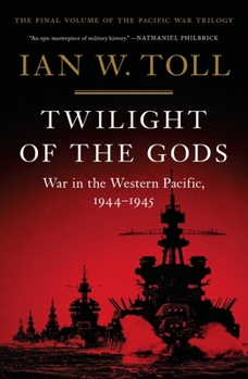 Hardcover Twilight of the Gods: War in the Western Pacific, 1944-1945 Book