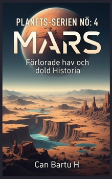 Mars: Förlorade hav och dold Historia (Swedish Edition)