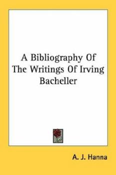 A Bibliography of the Writings of Irving Bacheller