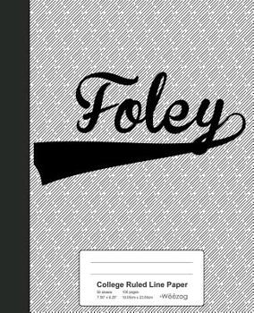 Paperback College Ruled Line Paper: FOLEY Notebook Book