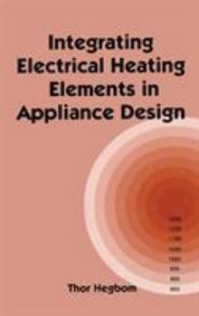 Hardcover Integrating Electrical Heating Elements in Product Design Book