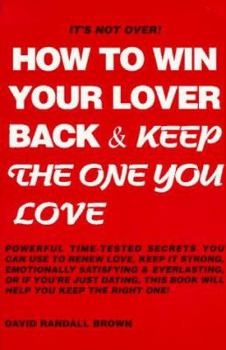 Paperback How to Win Your Lover Back & Keep the One You Love Book