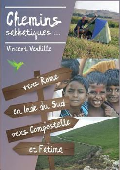 Paperback Chemins sabbatiques...: Vers Rome, En Inde du Sud, Vers Compostelle et Fatima [French] Book