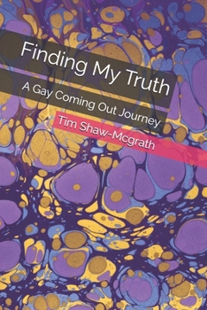 Paperback Finding My Truth: A Gay Coming Out Journey Book