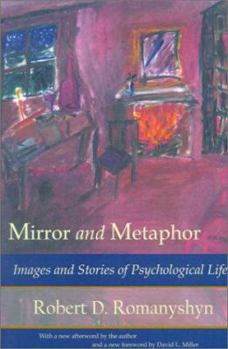 Paperback Mirror and Metaphor: Images and Stories of Psychological Life Book