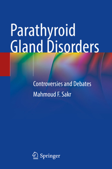 Paperback Parathyroid Gland Disorders: Controversies and Debates Book