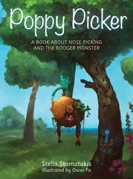 Hardcover Poppy Picker: A Book About Nose Picking and The Booger Monster Book