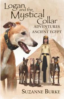 Logan and The Mystical Collar: Adventures in Ancient Egypt