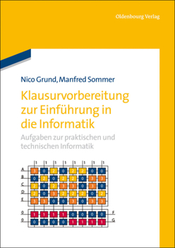 Hardcover Klausurvorbereitung Zur Einführung in Die Informatik: Aufgaben Zur Praktischen Und Technischen Informatik [German] Book