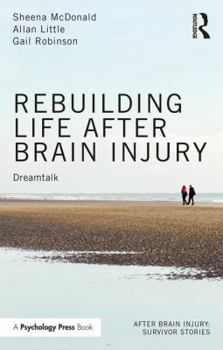 Paperback Rebuilding Life after Brain Injury: Dreamtalk Book