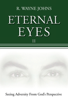 Paperback Eternal Eyes: Seeing Adversity from God's Perspective Book