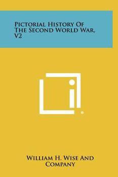 Hardcover Pictorial History of the Second World War, V2 Book