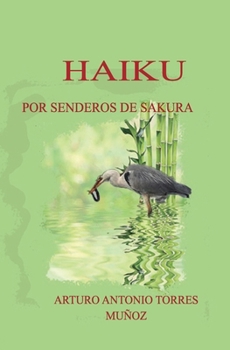 Paperback Por senderos de sakura [Spanish] Book