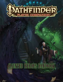 Paperback Pathfinder Player Companion: Haunted Heroes Handbook Book