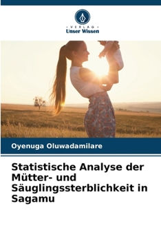 Paperback Statistische Analyse der Mütter- und Säuglingssterblichkeit in Sagamu [German] Book