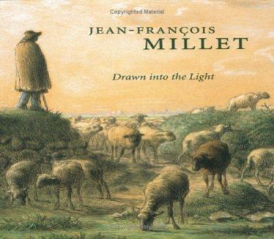 Hardcover Jean-Francois Millet: Drawn Into the Light Book