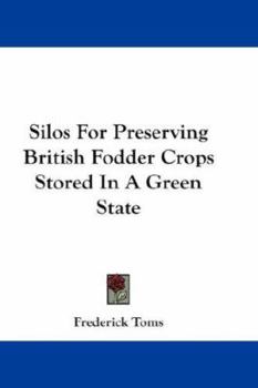 Paperback Silos For Preserving British Fodder Crops Stored In A Green State Book