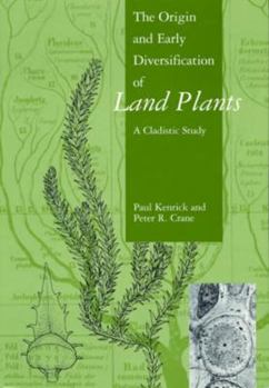 Paperback The Origin and Early Diversification of Land Plants: A Cladistic Story Book