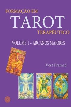 Paperback Formação Em Tarot Terapêutico - Volume 1 - Arcanos Maiores [Portuguese] Book