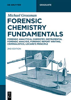 Paperback Forensic Chemistry Fundamentals: Qualitative Analytical Chemistry, Quantitative Analytical Chemistry, Instrumental Analysis Book