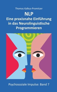 Paperback Nlp: Eine praxisnahe Einführung in das Neurolinguistische Programmieren [German] Book