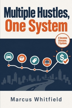 Multiple Hustles, One System