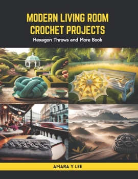 Paperback Modern Living Room Crochet Projects: Hexagon Throws and More Book