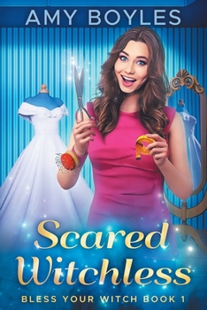 Scared Witchless - Book #1 of the Bless Your Witch