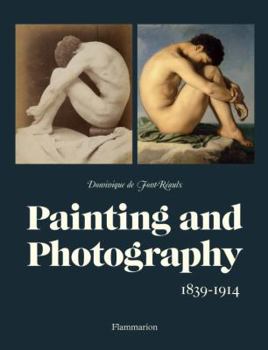 Hardcover Painting and Photography: 1839-1914 Book