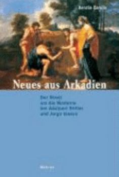 Neues Aus Arkadien: Der Streit Um Die Moderne Bei Adalbert Stifter Und Jorge Isaacs