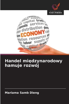 Paperback Handel międzynarodowy hamuje rozwój [Polish] Book