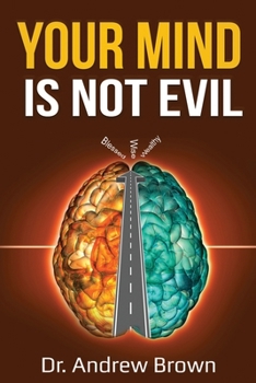 Paperback Your Mind is NOT Evil! Book
