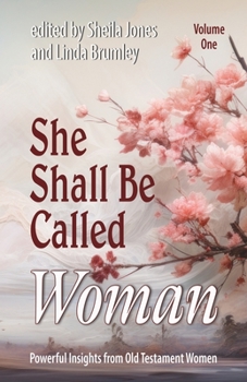 Paperback She Shall Be Called Woman, Volume One Book