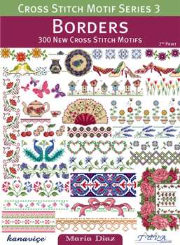 Paperback Cross Stitch Motif Series 3: Borders: 300 New Cross Stitch Motifs Book