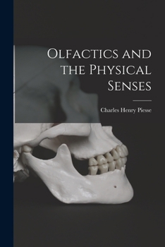 Paperback Olfactics and the Physical Senses [electronic Resource] Book