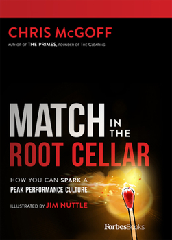 Hardcover Match in the Root Cellar: How You Can Spark a Peak Performance Culture Book