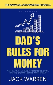 Paperback Dad's Rules for Money: A Practical Guide to Financial Independence Book