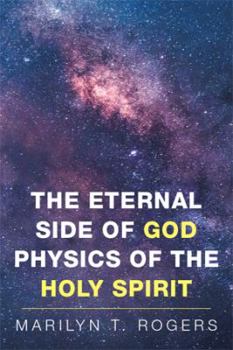 Paperback The Eternal Side of God Physics of the Holy Spirit Book