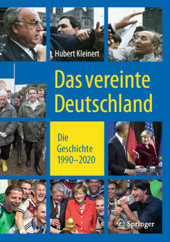 Hardcover Das Vereinte Deutschland: Die Geschichte 1990 ‒ 2020 [German] Book
