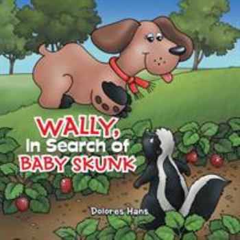 Paperback Wally, In Search of Baby Skunk Book